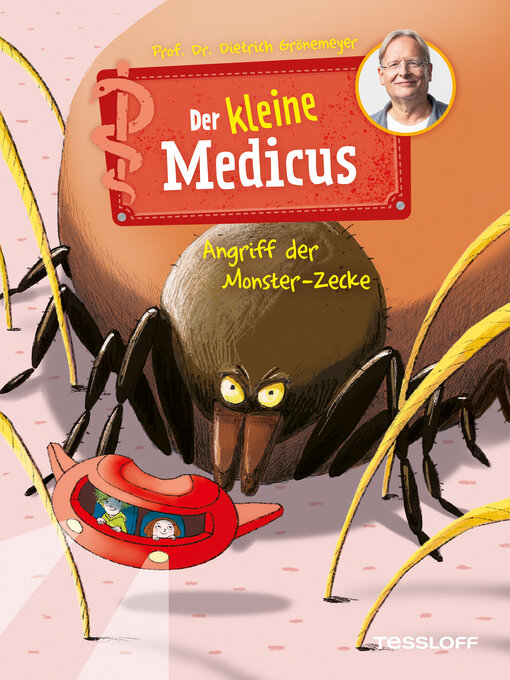 Title details for Der kleine Medicus. Band 6. Angriff der Monster-Zecke by Dietrich Grönemeyer - Available